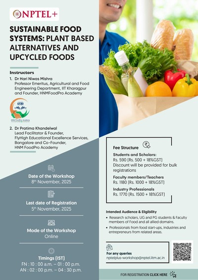 3rd NPTEL workshop on Sustainable Food Systems: Plant Based Foods and Upcycled Foods